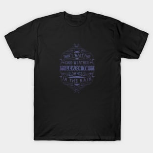 Dance In The Rain T-Shirt